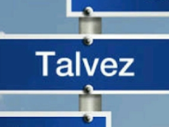 talvez