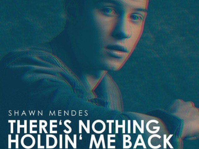 There's Nothing Holdin' Me Back-Shawn Mendes