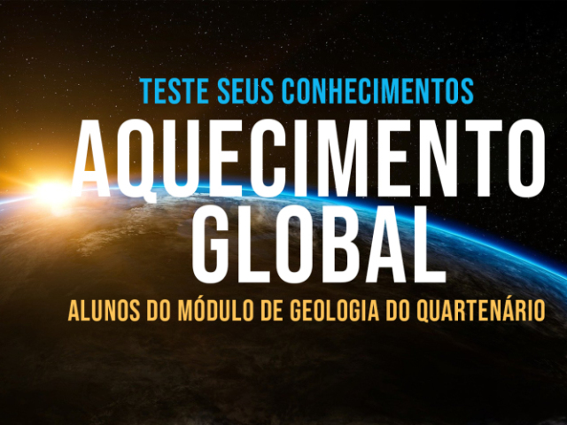 Teste seus conhecimentos sobre aquecimento global!!!