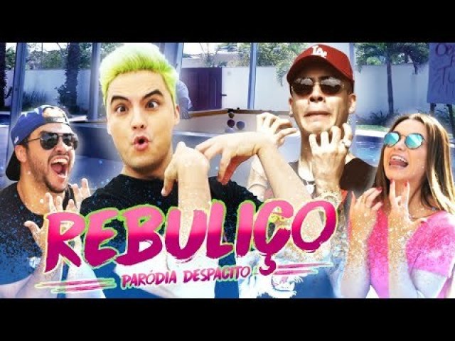 REBULIÇO - Paródia DESPACITO