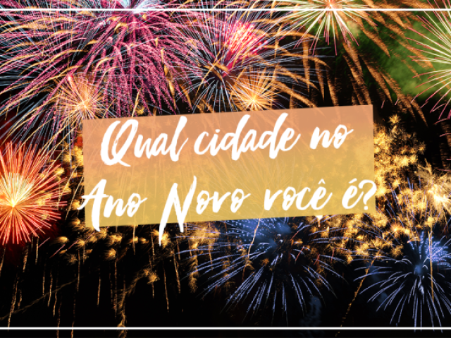 Qual cidade no Ano Novo você é?