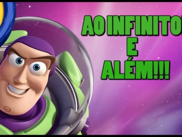 AO INFINITO E ALÉM!!