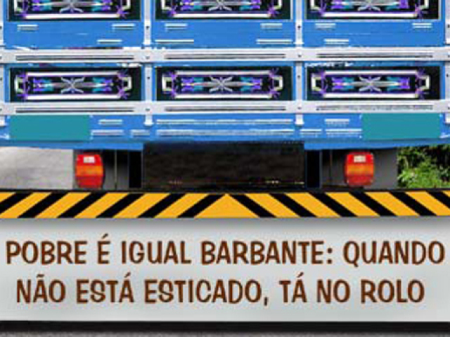 Pobre é igual barbante: Quando não está esticado, tá no rolo