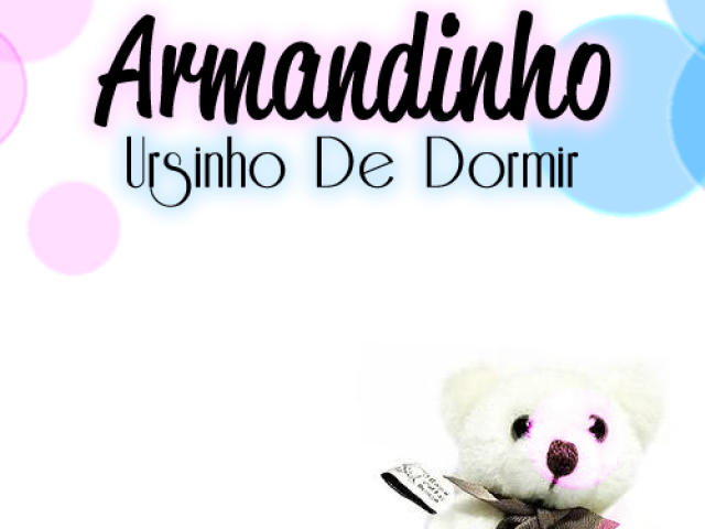 Armandinho-Ursinho de dormir