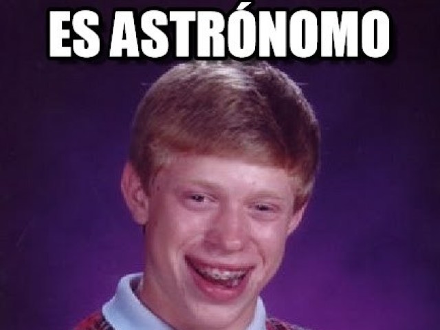 Parabéns você é demais, um astrônomo