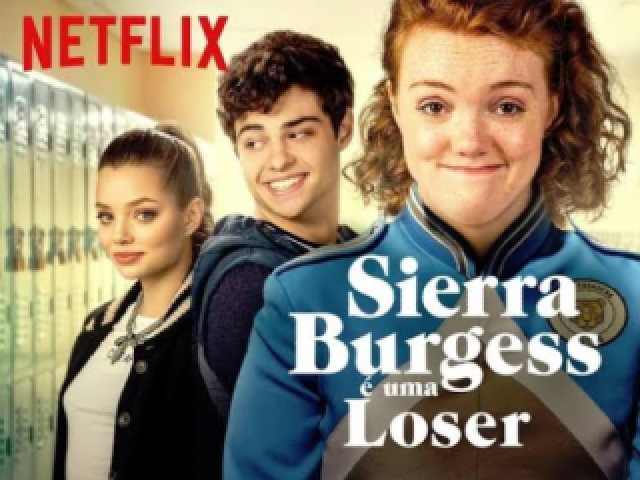 Sierra Burguess É Uma Loser