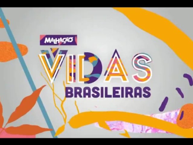 Você conhece "Malhação: vidas brasileiras"?