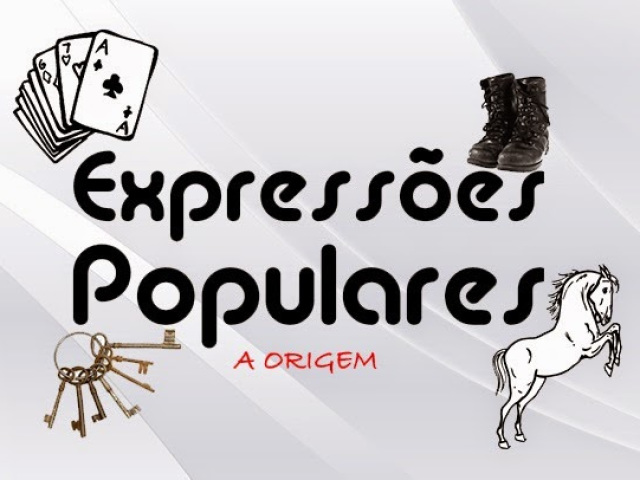 Você conhece as expressões populares?