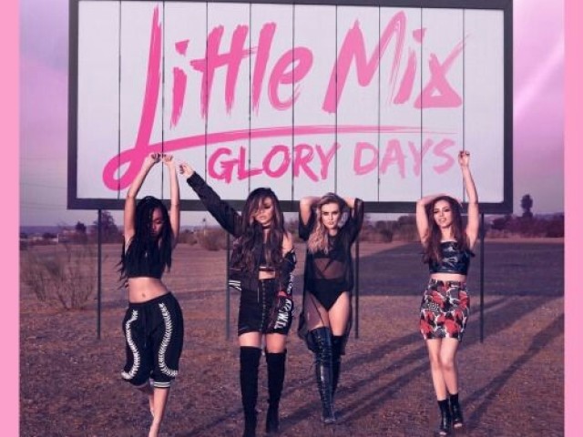 Glory Days - Little Mix