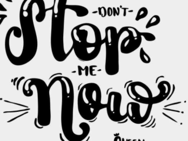 Don't stop me now