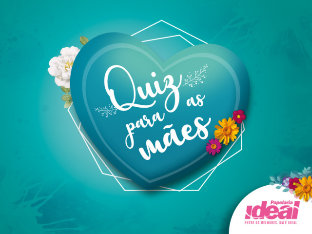 Quiz Dia das Mães!