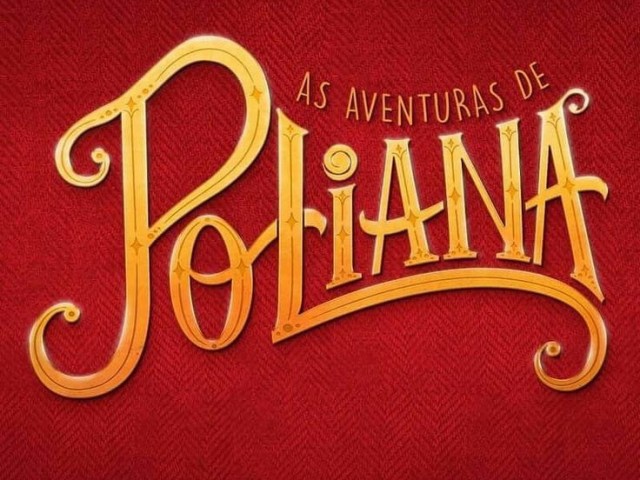 Você conhece mesmo as Aventuras de Poliana?