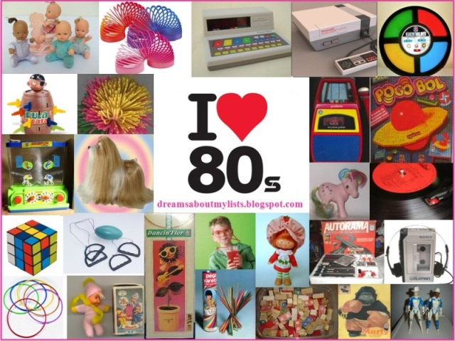 Qual é o brinquedo que foi feito para você dos anos 80?
