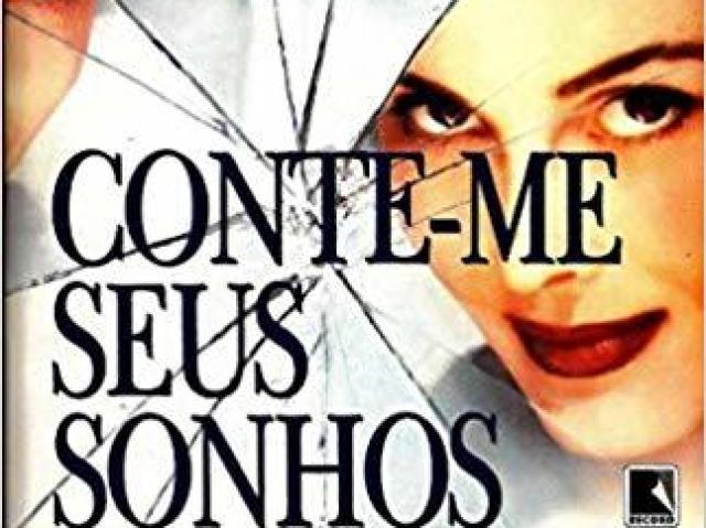 Conte-me seus sonhos.