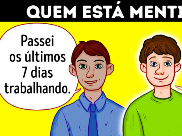 Dan está mentindo. Porque 7 dias trabalhando direto e até mesmo no domingo?