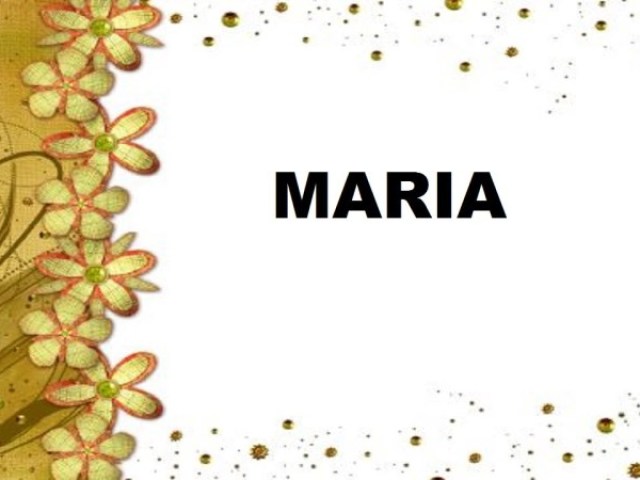 Maria.