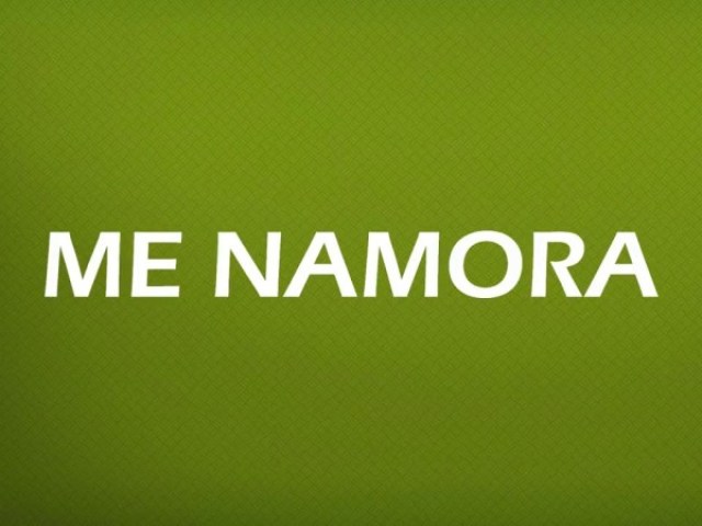 Me namora?