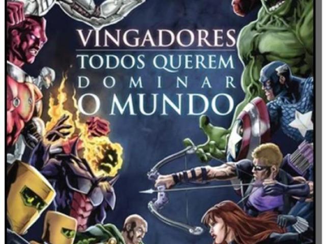 Vingadores: Todos querem dominar o mundo - Dan Abnett