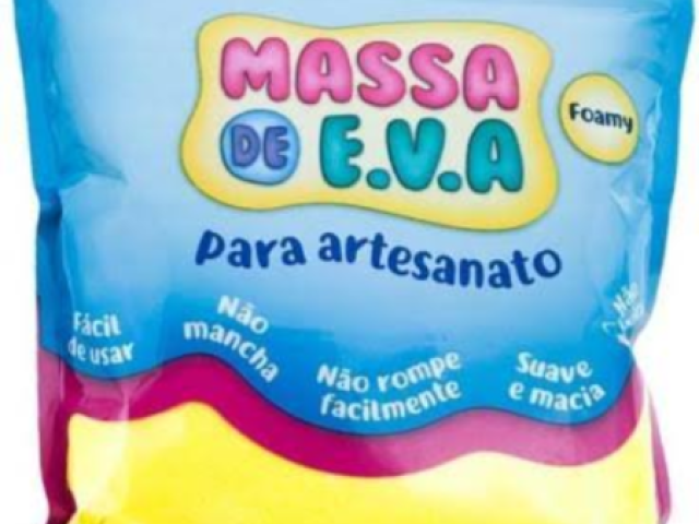 Massa de E.V.A ( cor dcor de sua preferência