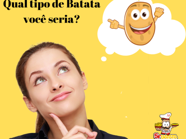 Qual tipo de Batata você seria?