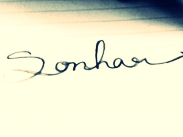 Sonhar.