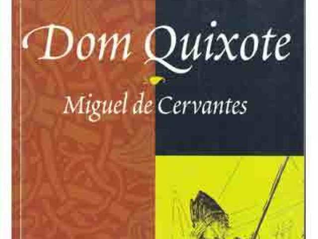 Dom Quixote.