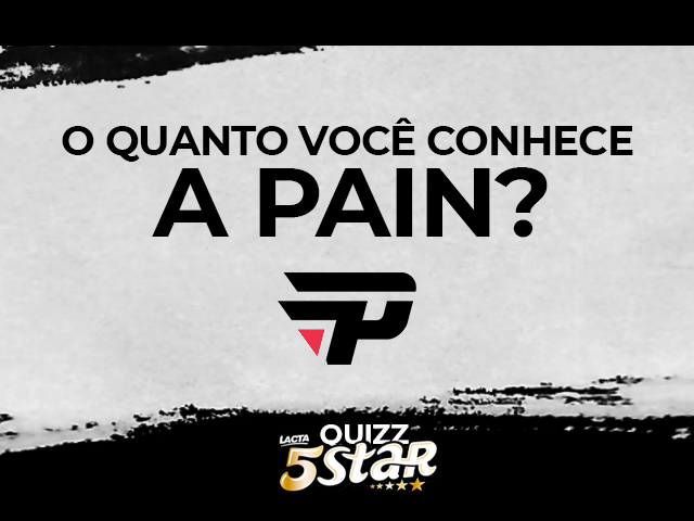 O quanto você conhece a paiN?