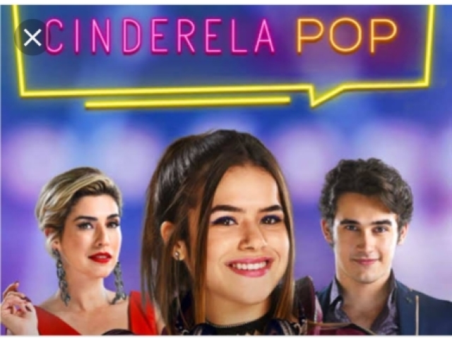 Você conhece o filme Cinderela pop?