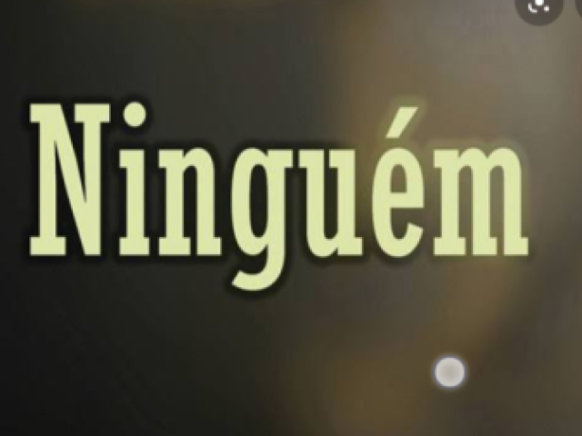 Ninguém