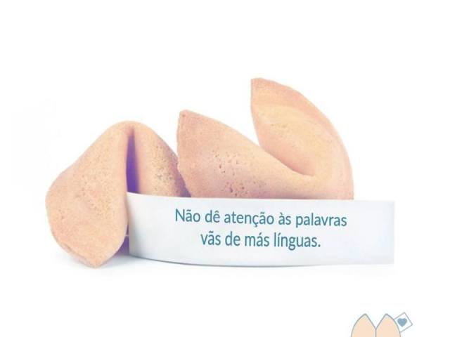 O seu biscoito da sorte revela que:
