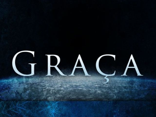 Graça.