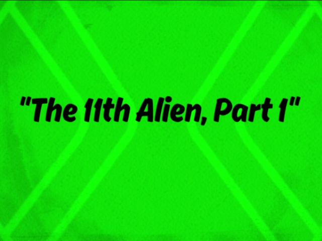 “O 11º Alien, Parte 1”