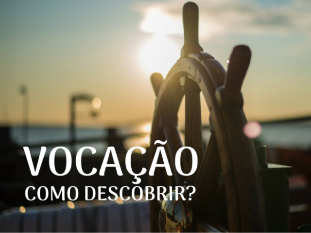 Vocação: qual é a sua?