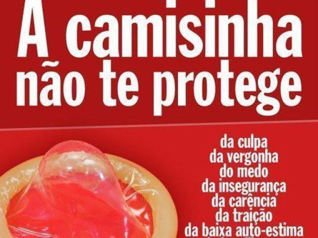 Camisinha? Jamais! Prefere um filho no mundo do que ter um pedaço de plástico atrapalhando seu momento de prazer.