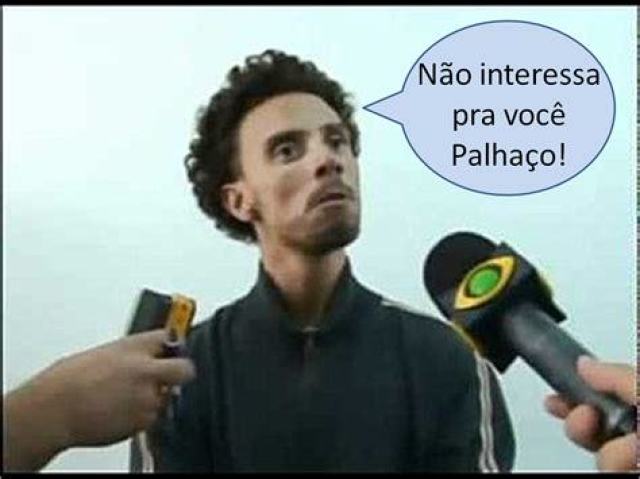 "Por que você matou sua mãe?"
"Não interessa pra você, palhaço!"