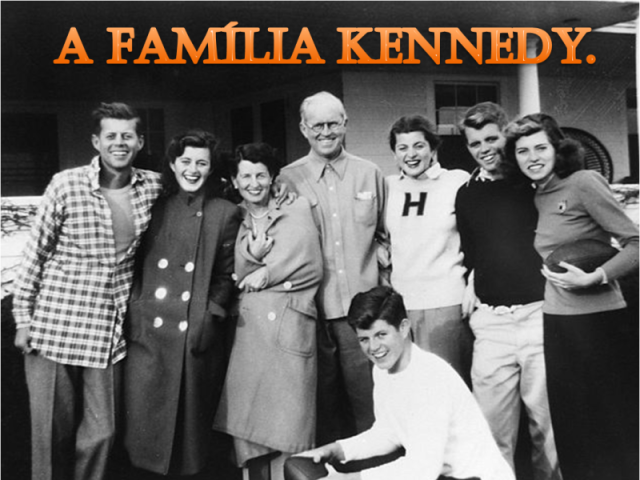 Família Kennedy: Você conhece um pouco da família Kennedy?