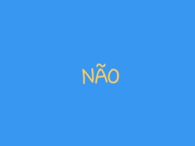 Não!!