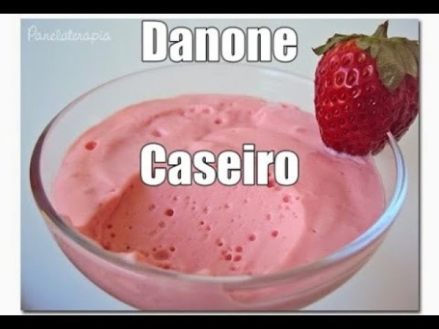 danone caseiro!