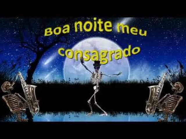 boa noite meu consagrado