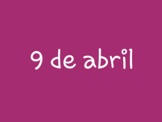 9 de abril