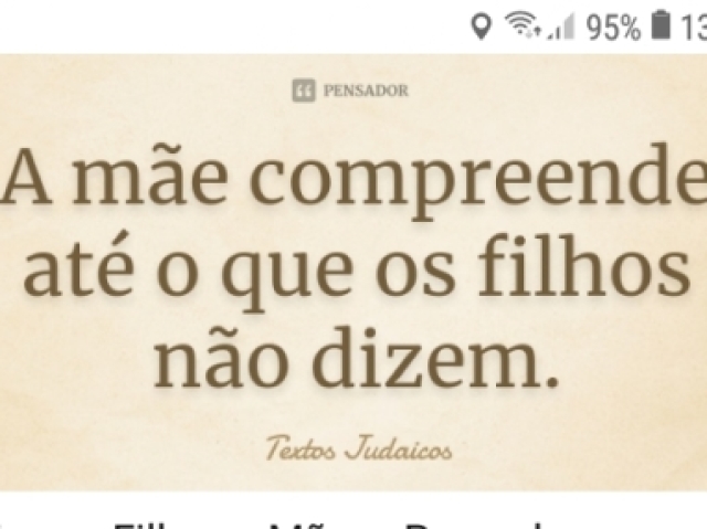 A mãe compreende até o q os filhos não dizem.