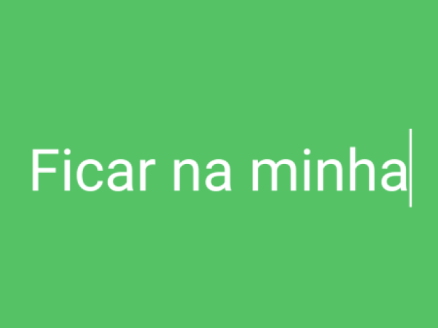 Ficar na minha