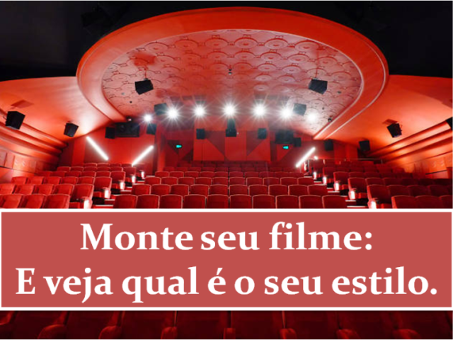 Monte seu filme e veja qual é o seu gênero de filme