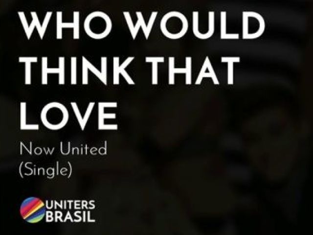 Now United -Who Would Think That Love? (3:18 / 4:05)