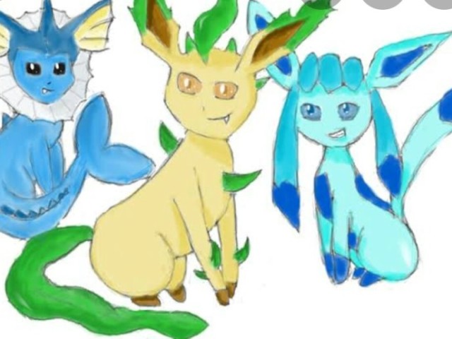 Vaporeon,Glaceon e Leafeon