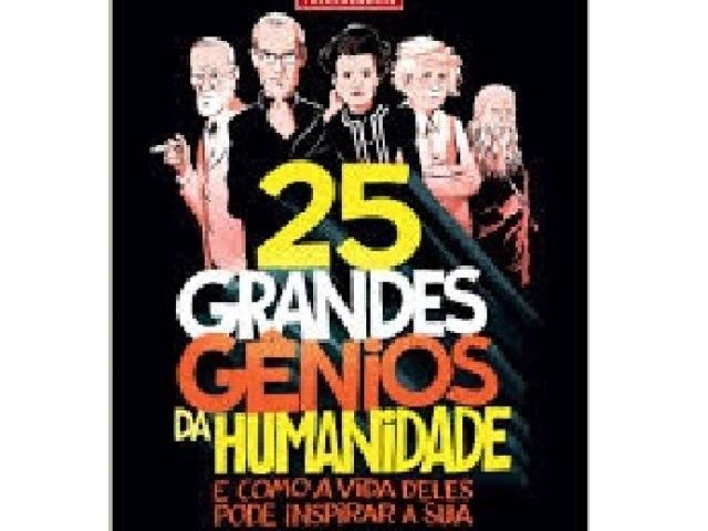 25 Grande Gênios da Humanidade