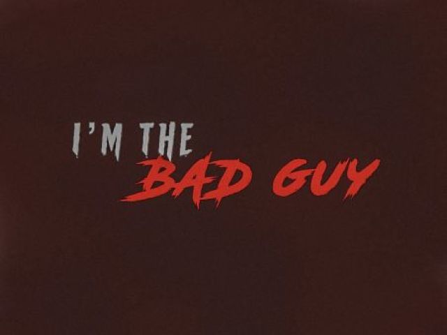 Bad Guy - Billie Eilish