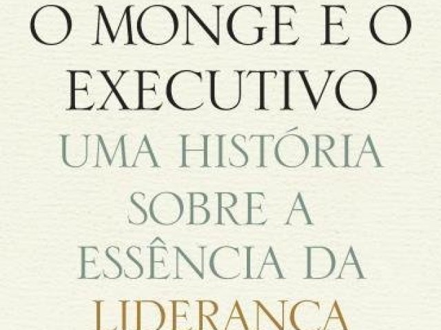 O Monge e o Executivo.