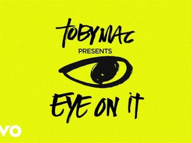 TobyMac - Eye On It