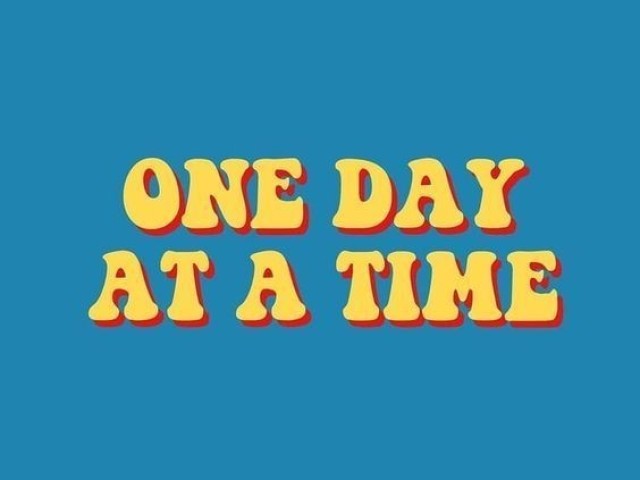 One day at time